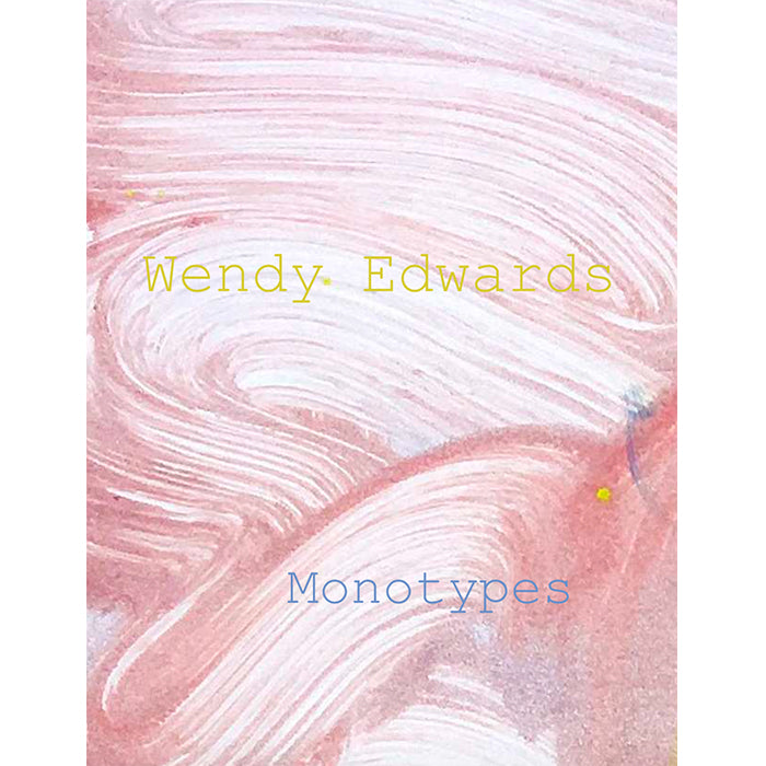 Wendy Edwards Monotypes Catalog